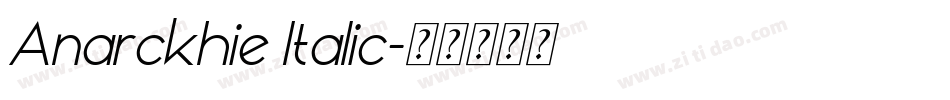 Anarckhie Italic字体转换